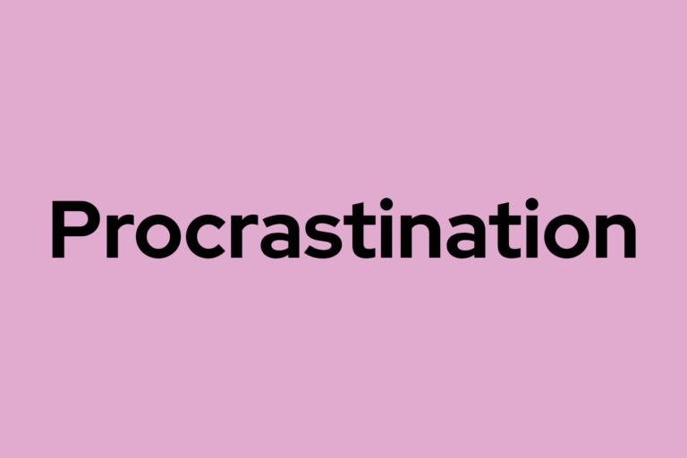 Pink background with black text that says "Procrastination"